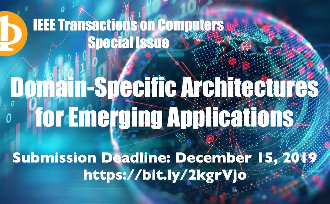 IEEE TC Special Issue on Domain-Specific Architectures for Emerging Applications