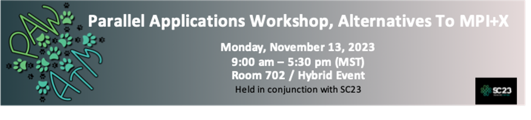 PAW-ATM 2023: Parallel Applications Workshop, Alternatives To MPI+X